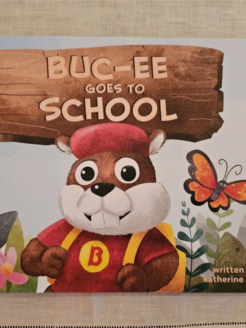 Buc-ee Goes to School Hard-Cover Children's Picture Book by Katherine Aplin